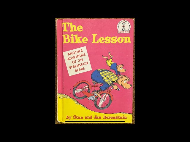 (The Berenstain Bears) The Bike Lesson (Read Aloud / Read Along Story)
