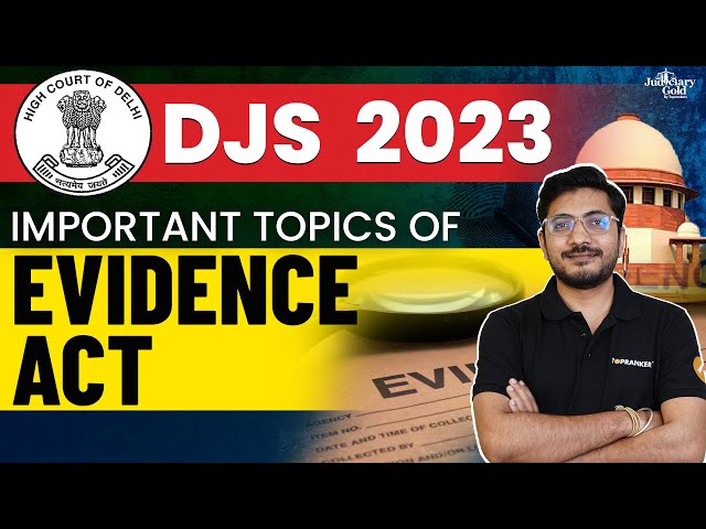 Most Important Topics of Indian Evidence Act 1872 for Delhi Judiciary 2023 | DJS Preparation