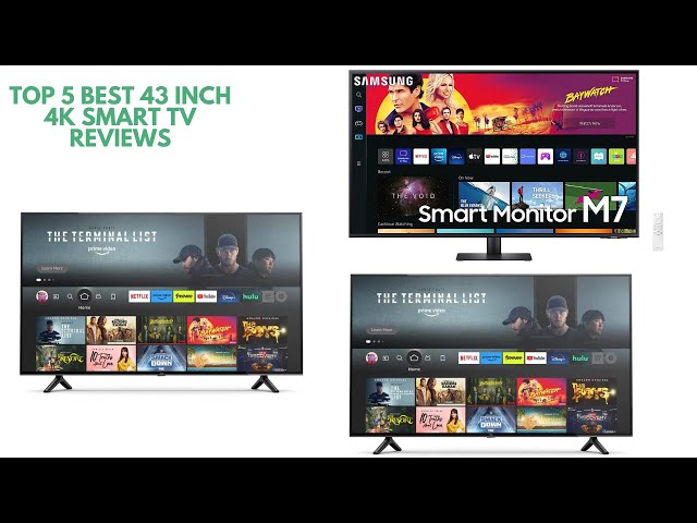 Best 43 Inch 4K Smart TVs 2024 (Top 43-Inch 4K Smart TVs for Any Space)