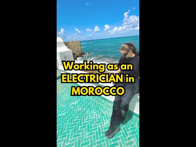 Things I learnt working in Morocco as an Electrician 🇬🇧🇲🇦