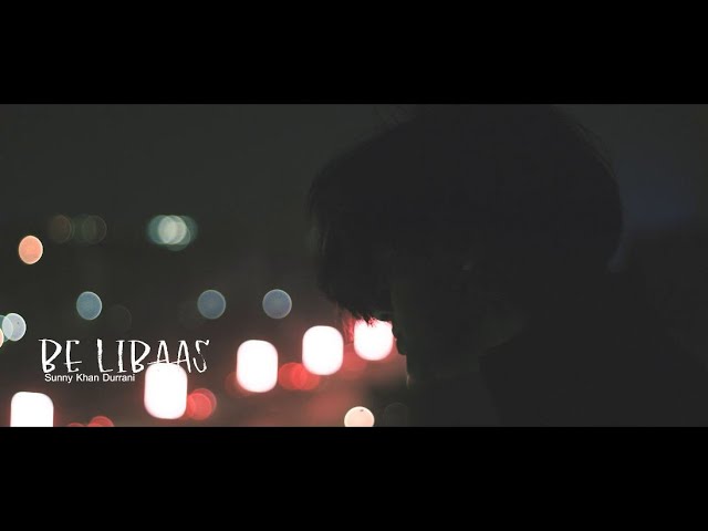 Be Libaas - Sunny Khan Durrani (Official Music Video) || Urdu Rap