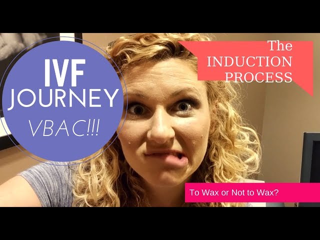 VBAC Induction Process - IVF Pregnancy Journey