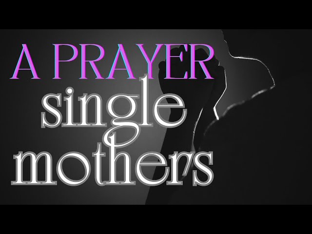 Prayer for single mothers