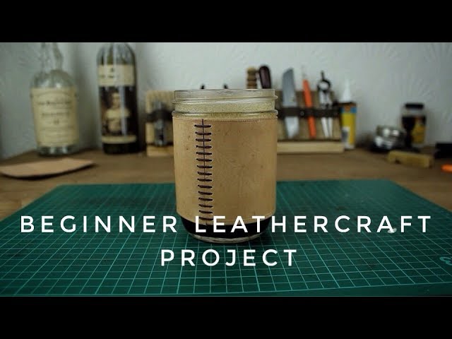 Beginner Leathercraft Project - Mason Jar Sleeve