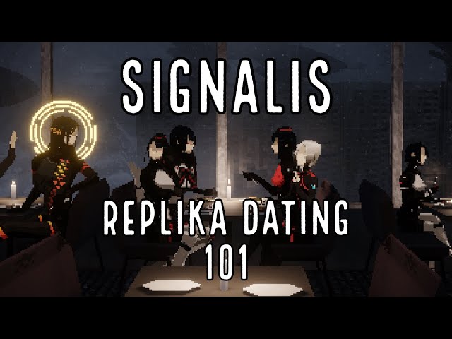 Signalis, Dating Replikas 101