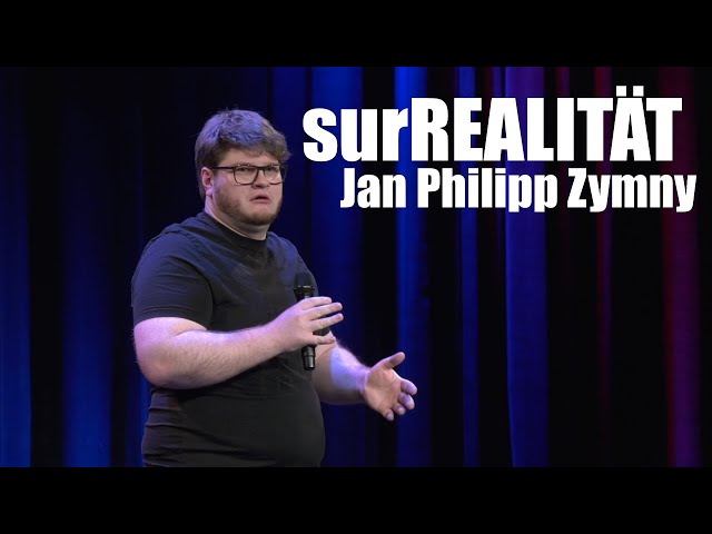 Jan Philipp Zymny - surREALITÄT (komplettes Programm)