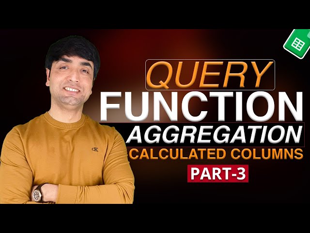 QUERY Function Aggregation & Calculated Columns | Google Sheets Tutorial