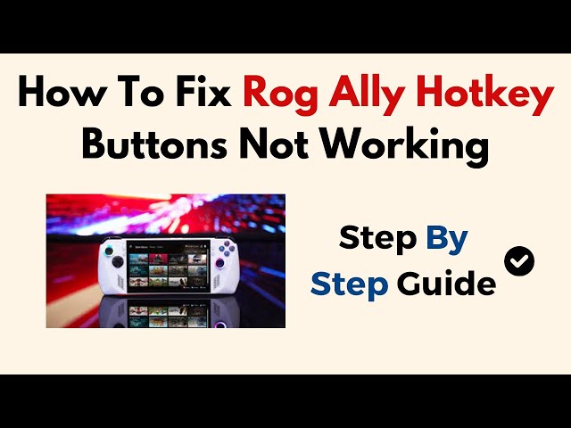 How To Fix Rog Ally Hotkey Buttons Not Working