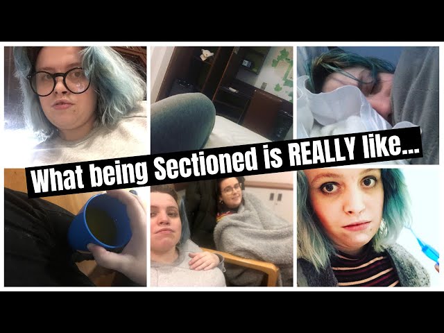 What being Sectioned is REALLY like... (Actual Footage from my Psych Admission Jan-Feb 2020)