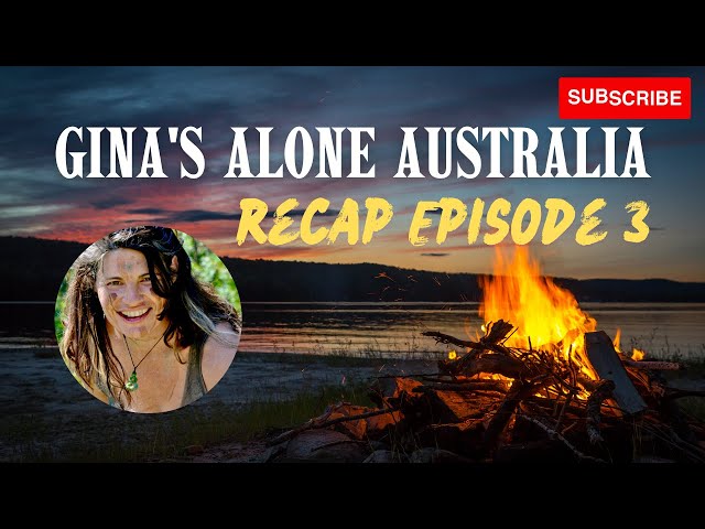 Alone Australia ep 3 recap