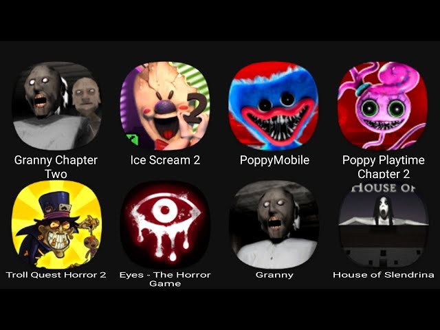Granny 2, Ice Scream 2, Poppy Mobile, Poppy Playtime Chapter 2, Troll Quest Horror 2...