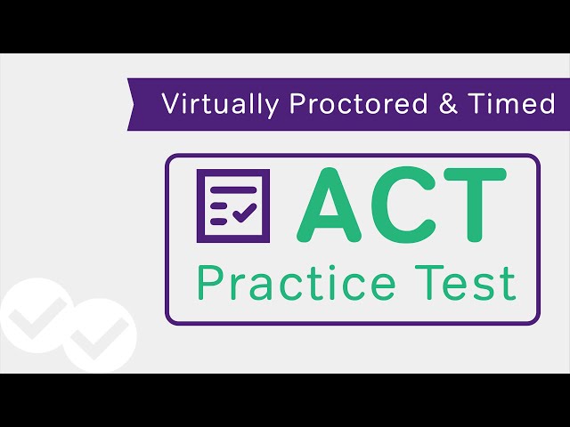 ACT Practice Test: Virtual Proctor + Timer