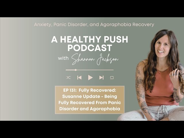 Fully Recovered: Susanne Update - Being Fully Recovered From Panic Disorder and Agoraphobia