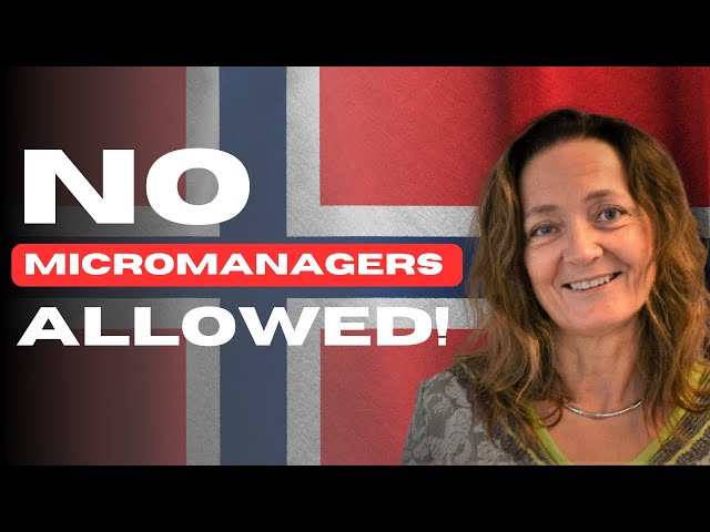 Micromanagement Meets the Norwegian Spirit