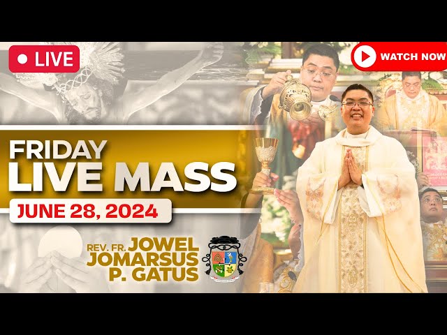 FILIPINO LIVE MASS TODAY ONLINE II JUNE 28, 2024 II FR. JOWEL JOMARSUS GATUS