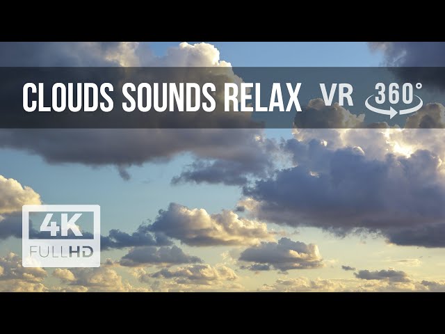 Clouds VR | 4K | Relax Sounds #relax #clouds #vr #360
