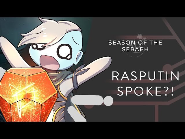 WHAT DID RASPUTIN SAY?! || Season of the Seraph - Destiny Seasonal Stories