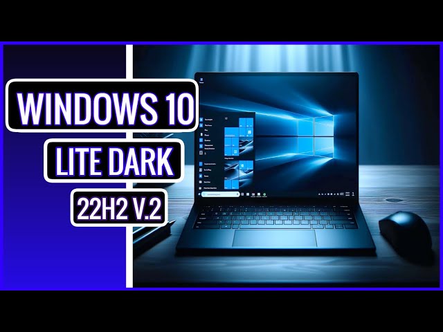 Windows 10 Lite Dark V.2: tema versão Atualizada | Leve Para Pc Fraco E Notebooks Em | 2024