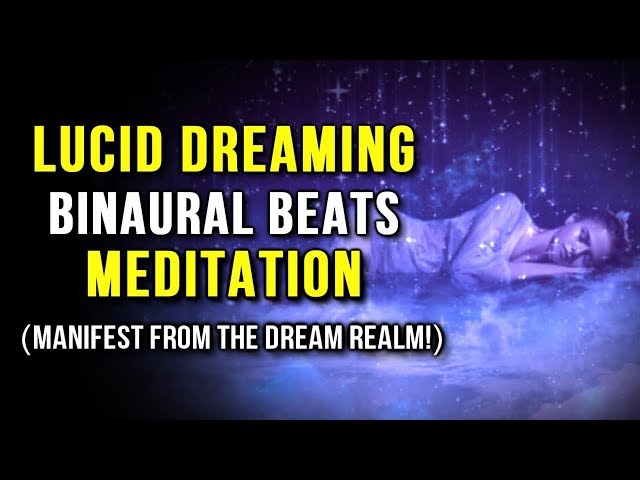 Lucid Dreaming Meditation With Binaural Beats and Isochronic Tones (Law Of Attraction)