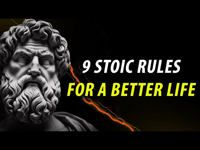 9 Stoic Rules For A Better Life | You Won't Regret Watching! Stoicism