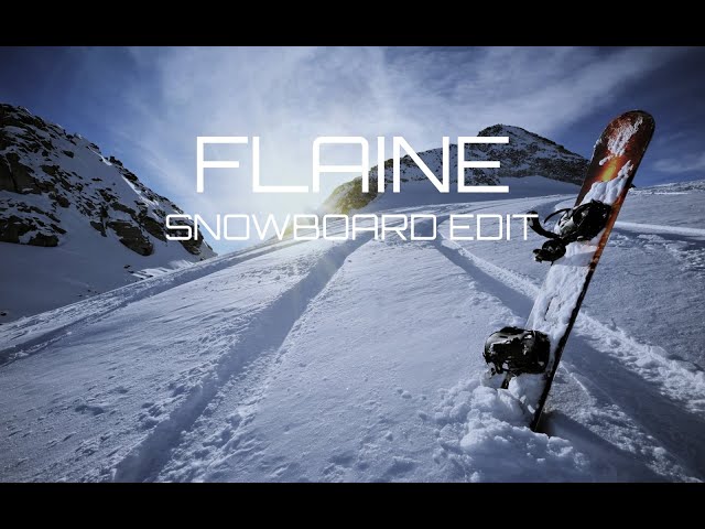 FLAINE '22 🇫🇷 | SNOWBOARD EDIT | GoPro Hero 6 | 4K