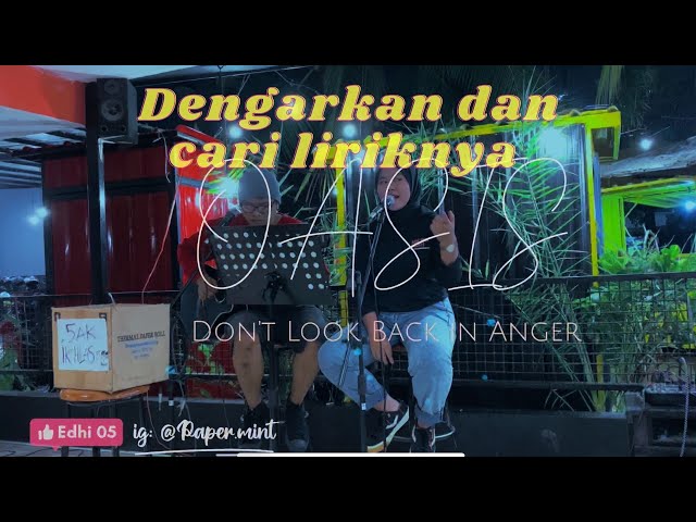 Oasis - Don't Look Back in Anger ‼️ Cover PaperMint Edhi 05