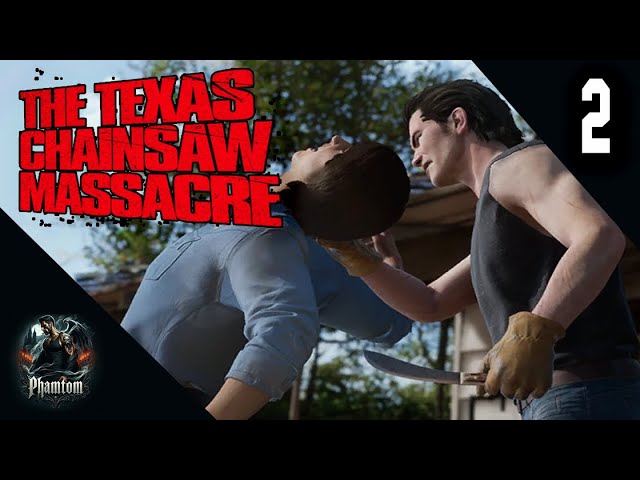 The Texas Chainsaw Massacre | Leland | Victim gameplay (No Commentary)