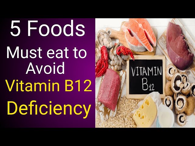 5 Foods You Must Eat To Avoid Vitamin B12 Deficiency.