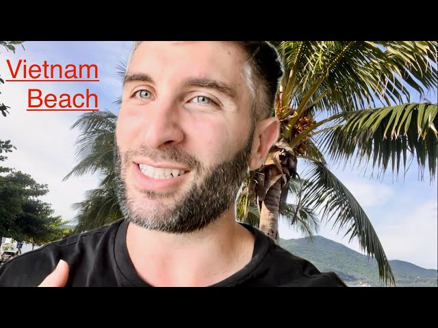 (American in Vietnam) What it’s like living on the beach
