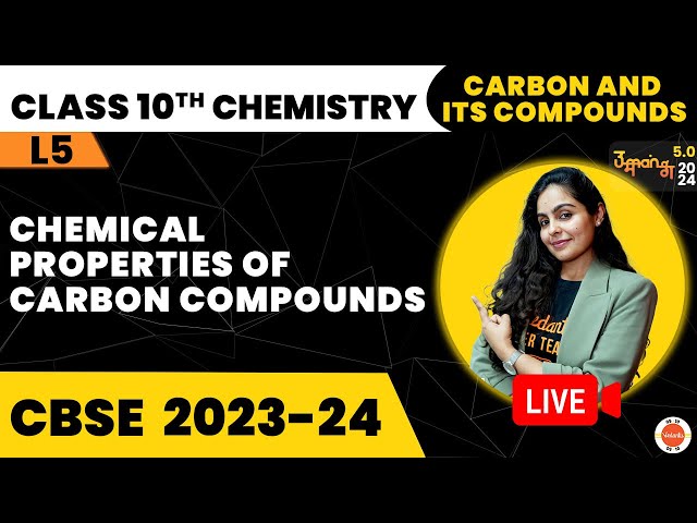 Chemical Properties of Carbon Compounds | Carbon and Its Compounds | CBSE Class 1Oth Science Ch-4