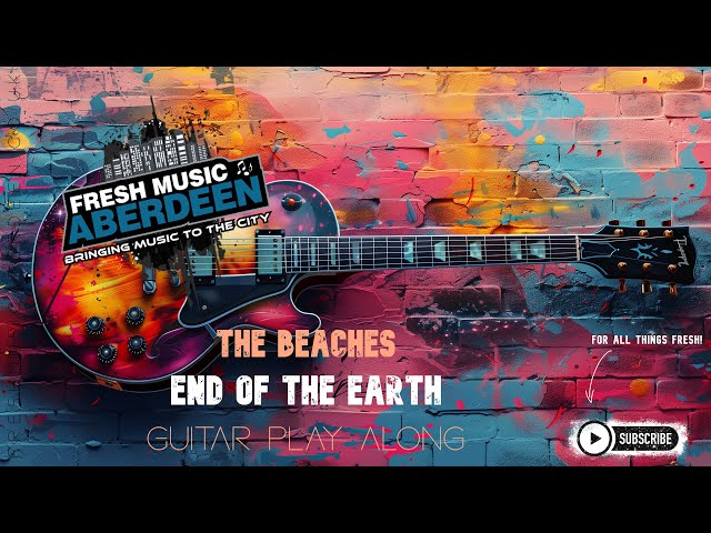 The Beaches - Edge of The Earth || Guitar Play Along TAB