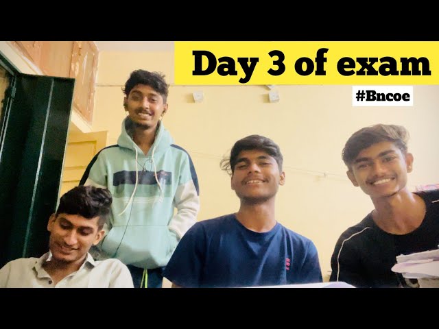 Day 3 Of Exam | Mechanics Exam | Bncoe Pusad