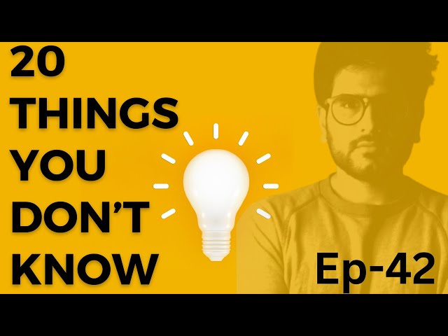 EP-42 20 Things You Don't Know. 20 ਚੀਜ਼ਾਂ ਜੋ ਤੁਸੀਂ ਨਹੀਂ ਜਾਣਦੇ.