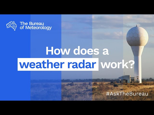 Ask the Bureau: How does a weather radar work?