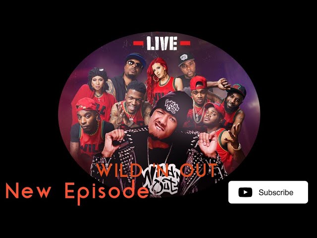Wild 'N Out Brand New Episode You Must be Roasted | jz
