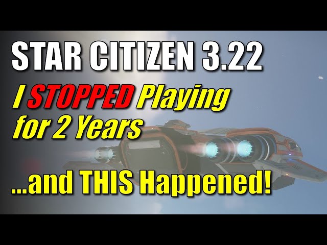Star Citizen 3.22 - A FRESH Game Review! | Returning to Star Citizen after 2 years of NOT Playing