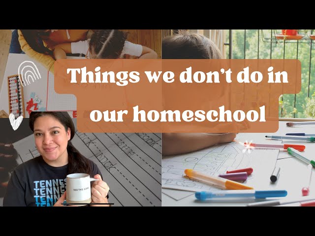 Things we don't do in our homeschool