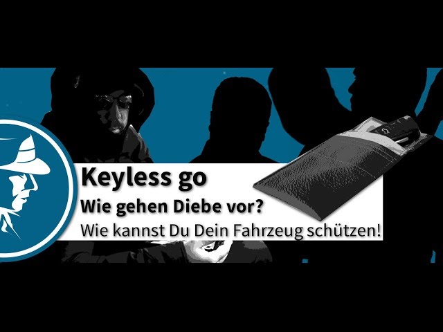 Keyless Go: Geniale Technik oder Einladung für Diebe? So schützt du dich vor unbefugtem Zugriff!