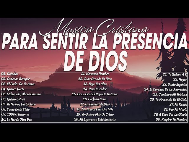 Musica Cristiana Para Sentir La Presencia de Dios 🕊 Hermosas Alabanzas Cristianas De Adoracion 2023