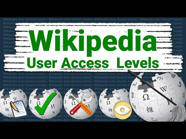 Wikipedia User Access Levels and Groups (Wikipedia Basics)