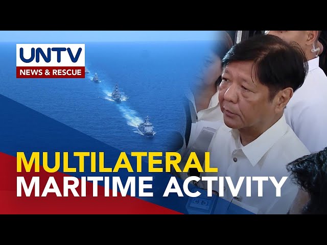 PBBM, umaasang huhupa ang China ‘bullying’ sa WPS matapos ang multilateral maritime activity