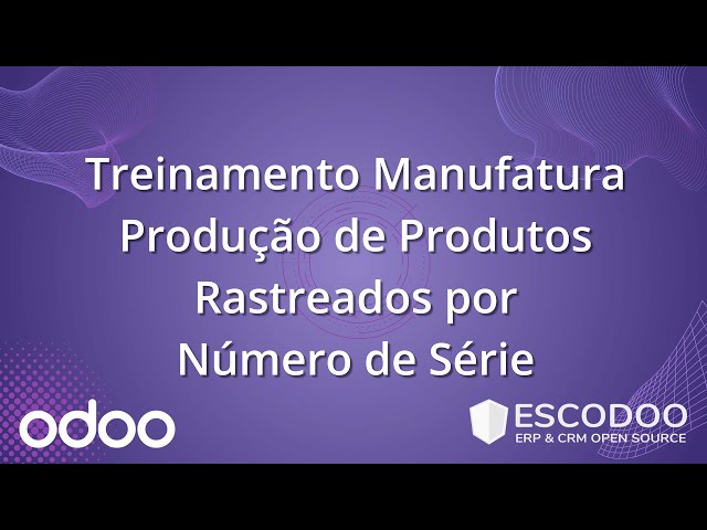 Treinamento Manufatura - Vídeo 10 - Produção de Produtos Rastreados por Número de Série