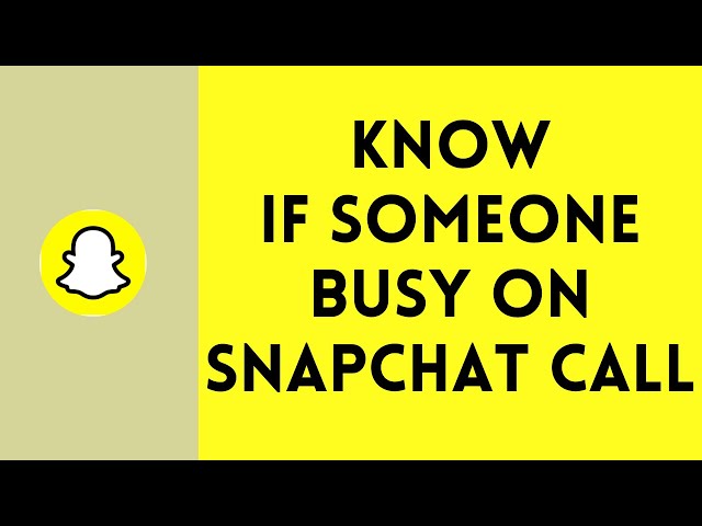 How to Know If Someone Is Busy on Snapchat Call (2024) | Snapchat Tutorial