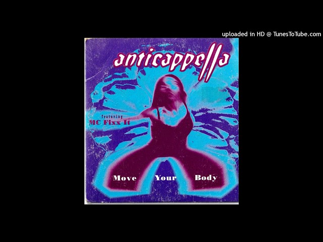Anticappella ft. MC Fixx It - Move Your Body (Radio Mix)