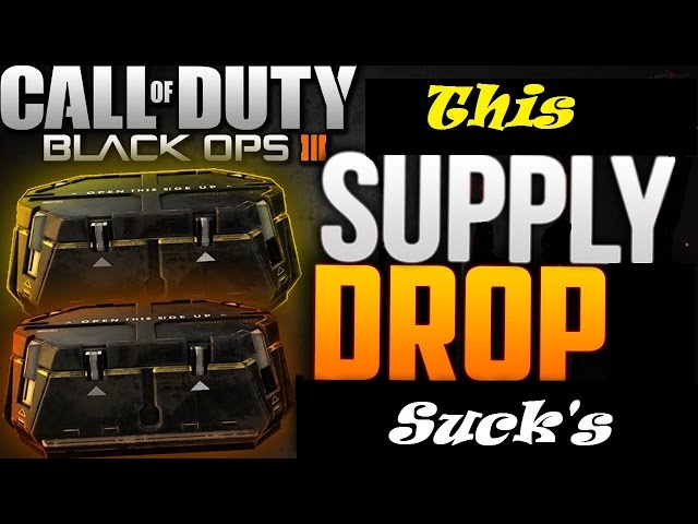Stupid Supply Drop UGH !!! {Call of Duty® Black Ops III}