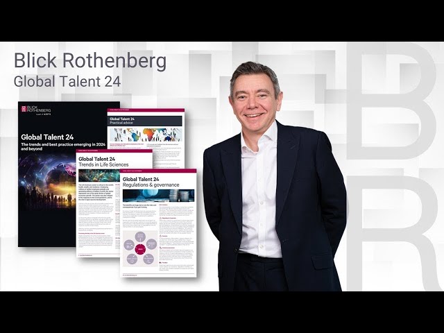 Blick Rothenberg - Global Talent 24 - A Spotlight on the Life Sciences sector