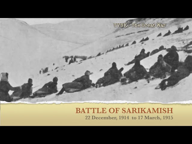 1914-50 Battle of Sarikamish 22 December, 1914 - 17 March, 1915