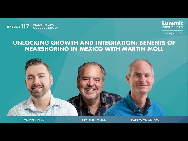 Episode 117 - Unlocking Growth and Integration: Benefits of Nearshoring in Mexico with Martin Moll