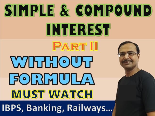 Trick 55 - Simple & Compound Interest Without Formula - Part II