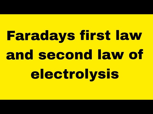 Faradays first law and second law of electrolysis( fermi Classes)